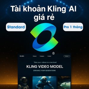 Tài Khoản Kling AI Premium Giá Rẻ 1 Tháng