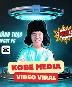 Khóa Học Capcut PC Mastery Cùng Với Kobe Media