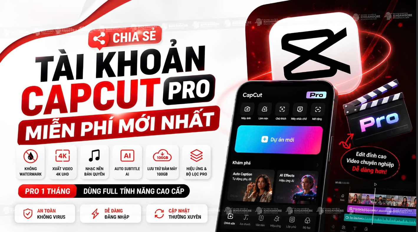[Share] Tài khoản Capcut Pro Miễn Phí 2026 | Tạo Cacut Pro Free